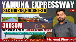 Yamuna Expressway Sector18 Pocket3A  300sqm  Ground Reality Review  Full Details [upl. by Ihcas587]