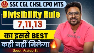 DIVISIBILITY RULE 71113 का इससे Best कहीं नहीं मिलेगा🔥GAGAN PRATAP SIR ssc cgl [upl. by Ardnohs]