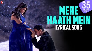 Lyrical  Mere Haath Mein Song with Lyrics  Fanaa  Aamir Khan Kajol  JatinLalit  Prasoon Joshi [upl. by Rickert]