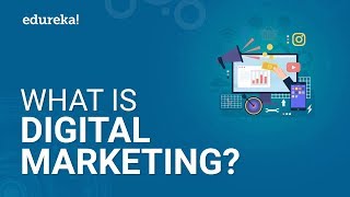 What Is Digital Marketing  Digital Marketing Tutorial For Beginners  Edureka [upl. by Delastre]