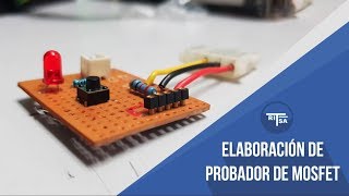 Tutorial de elaboración de probador para MOSFET [upl. by Schach]