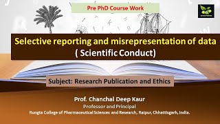 Selective reporting and misrepresentation of data  Scientific Conduct [upl. by Aniretake]