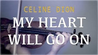 Celine Dion  My Heart Will Go On for violin and piano COVER [upl. by Akived]