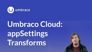 Umbraco Cloud appSettings Transform [upl. by Karita972]