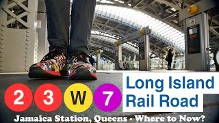 RIDE THE TRAINS NYC 2 3 W 7 LIRR  Harlem 125th to Jamaica Station  Where to Now [upl. by Gabby]